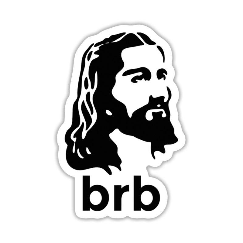 BRB Jesus - Sticker