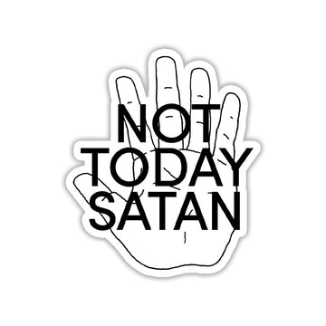 Not Today Satan - Sticker