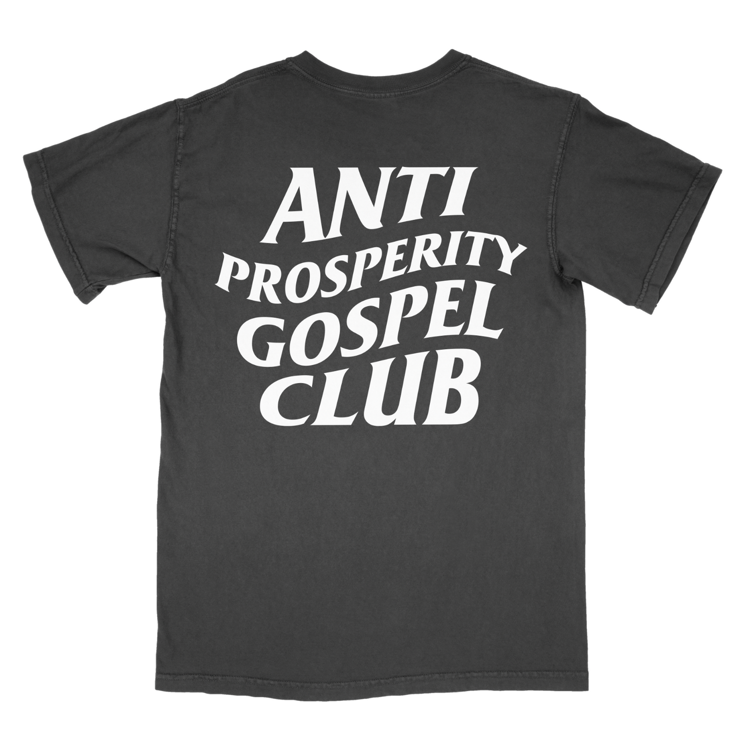 Anti-Prosperity Gospel Club Tee
